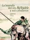 LA LEYENDA DE REY ARTURO Y SUS CABALLEROS