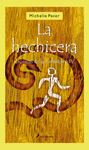 LA HECHICERA. CRONICAS DE LA PREHISTORIA IV