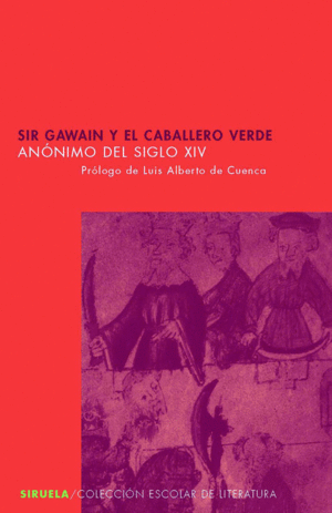 SIR GAWAIN Y EL CABALLERO VERDE. ANONIMO DEL SIGLO XIV