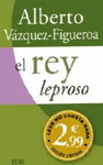 EL REY LEPROSO - OFERTA -