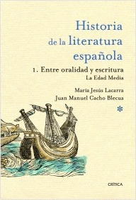 HISTORIA LITERATURA ESPAÑOLA 1.ENTRE ORALIDAD Y ESCRITURA:  LA EDAD MEDIA