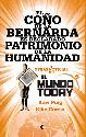 EL COÑO DE LA BERNARDA ES DECLARADO PATRIMONIO DE LA HUMANIDAD