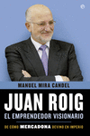 JUAN ROIG, EL EMPRENDEDOR VISIONARIO
