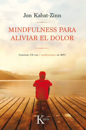 MINDFULNESS PARA ALIVIAR EL DOLOR + CD