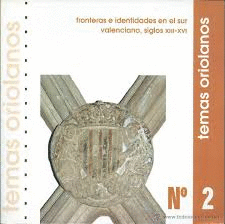 FRONTERAS E IDENTIDADES EN EL SUR VALENCIANO, SIGLOS XIII-XVI