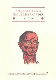 MIGUEL HERNÁNDEZ Y YO