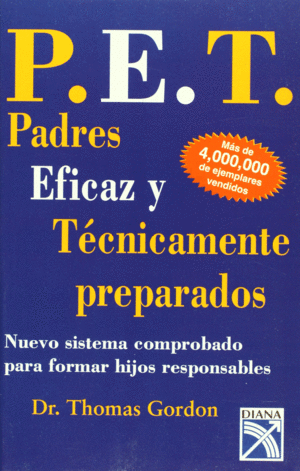 P.E.T. PADRES EFICAZ Y TECNICAMENTE PREPARADOS